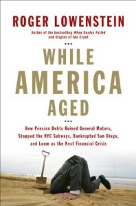 While America Aged by Roger Lowenstein