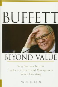 Buffett Beyond Value: Why Warren Buffett Looks to Growth and Management When Investing