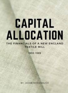 Capital Allocation: The Financials of a New England Textile Mill